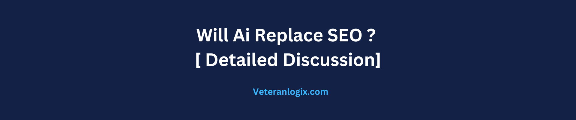 Will Ai Replace SEO [ Detailed Discussion]