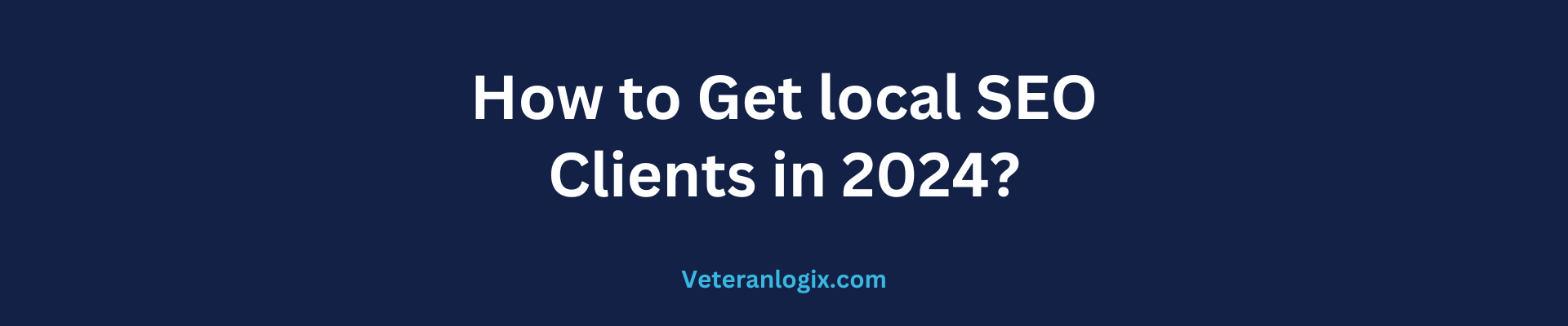 how to get local seo clients in 2024