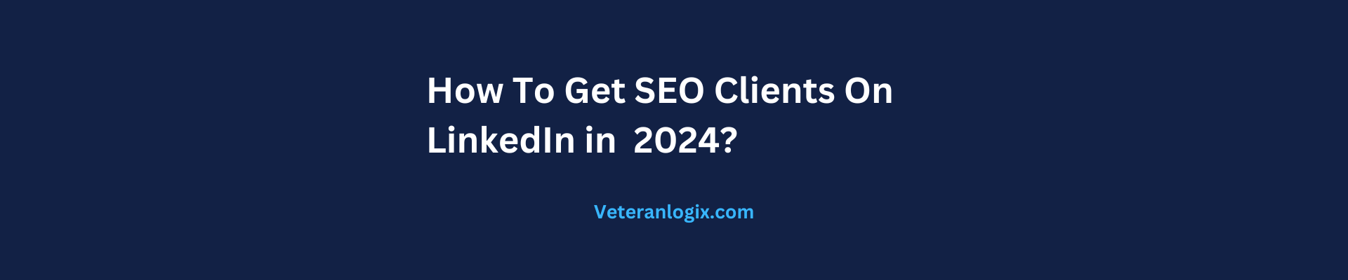 how to get seo clients on linkedin